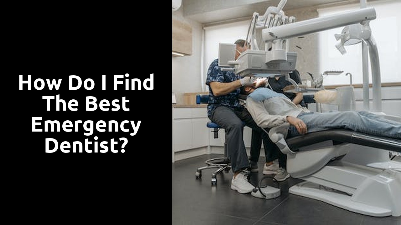 How do I find the best emergency dentist?