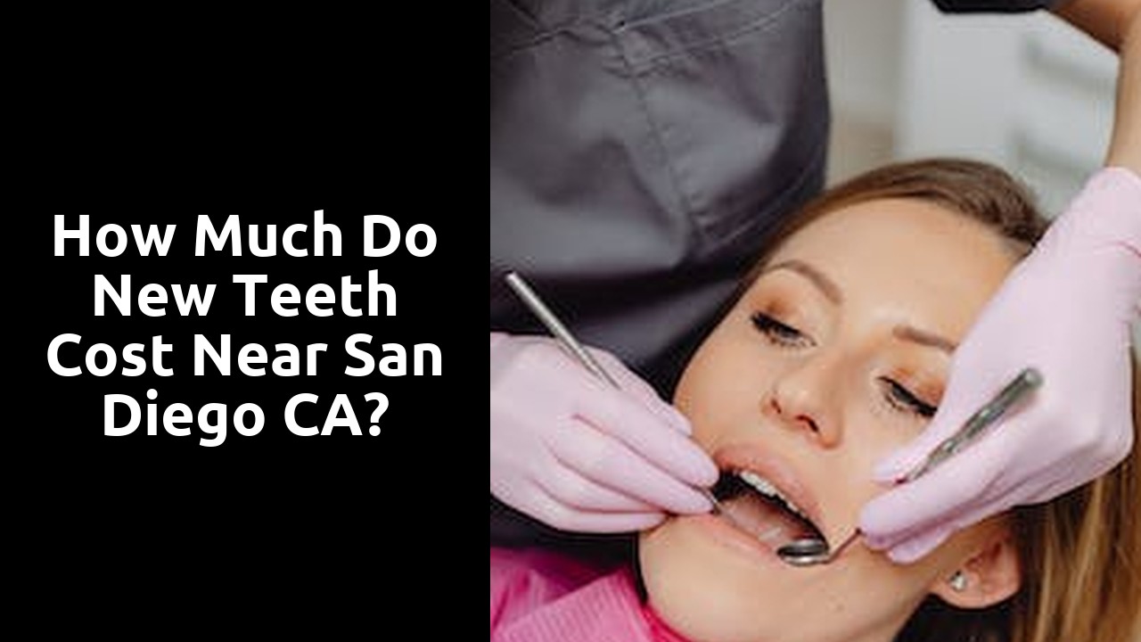 How much do new teeth cost near San Diego CA?